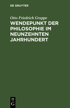 Hardcover Wendepunkt Der Philosophie Im Neunzehnten Jahrhundert [German] Book