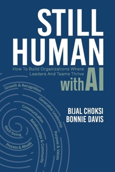 Still Human: How to Build Organizations Where Leaders and Teams Thrive with AI