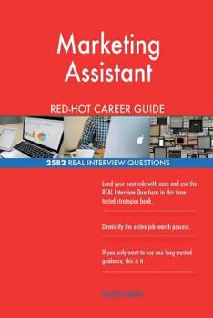 Paperback Marketing Assistant RED-HOT Career Guide; 2582 REAL Interview Questions Book