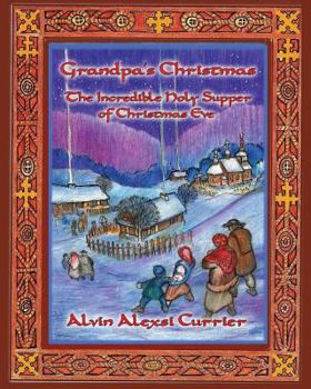 Paperback Grandpa's Christmas: The Incredible Holy Supper of Christmas Eve Book