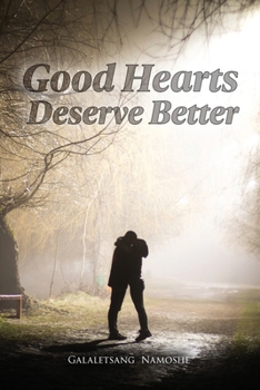 Paperback Good Hearts Deserve Better Book