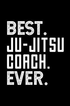 Paperback Best Ju-Jitsu Coach Ever: College Ruled Journal, Diary, Notebook, 6x9 inches with 120 Pages. Cool Vintage Distressed Typographie Cover Design. Book