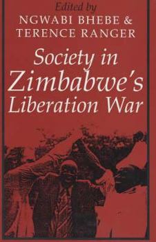 Hardcover Society in Zimbabwe's Liberation War Book