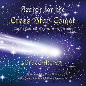 Paperback Search for the Cross Star Comet: Dannie Tate and the crew of the Infinity Book