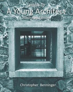 Paperback Letters To A Young Architect: Illustrated Edition Book