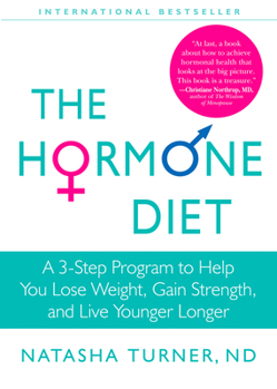 Paperback The Hormone Diet: A 3-Step Program to Help You Lose Weight, Gain Strength, and Live Younger Longer Book