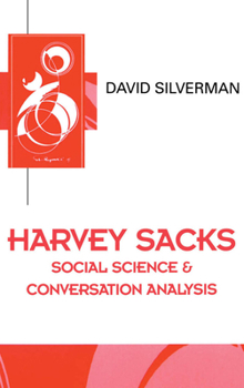 Hardcover Harvey Sacks: Social Science & Conversation Analysis Book