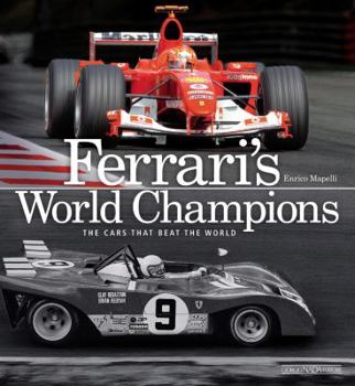 Hardcover Ferrari's World Champions: The Cars That Beat the World Book