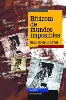 Paperback Bitácora de mundos imposibles [Spanish] Book