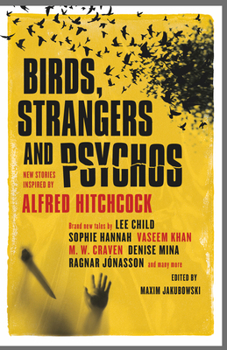 Hardcover Birds, Strangers and Psychos: New Stories Inspired by Alfred Hitchcock Book