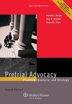 Paperback Pretrial Advocacy: Planning, Analysis, and Strategy, Fourth Edition Book