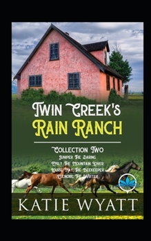 Paperback Twin Creek's Rain Ranch Romance Series: Collection Two Four Sweet Novels Book