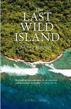 Paperback The Last Wild Island: Saving Tetepare Book