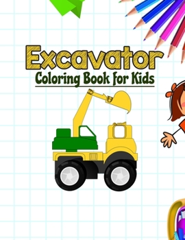 Paperback Excavator Coloring Book for Kids: Toys Coloring Book