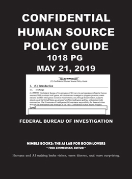 Hardcover Confidential Human Source Policy Guide [Annotated]: 1018 PG; May 21, 2019 Book