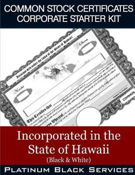 Paperback Common Stock Certificates Corporate Starter Kit: Incorporated in the State of Hawaii (Black & White) Book