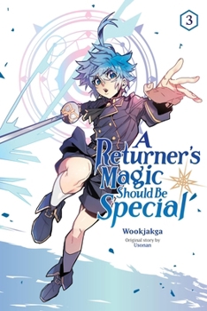 Paperback A Returner's Magic Should Be Special, Vol. 3: Volume 3 Book