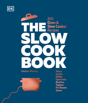Hardcover The Slow Cook Book: 200 Oven & Slow Cooker Recipes Book