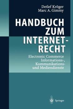 Paperback Handbuch Zum Internetrecht: Electronic Commerce - Informations-, Kommunikations-Und Mediendienste [German] Book