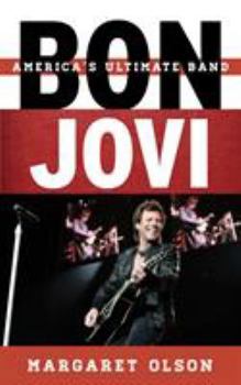 Bon Jovi: America's Ultimate Band - Book  of the Tempo: A Book Series on Rock, Pop, and Culture