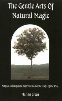 Paperback The Gentle Arts Of Natural Magic Book