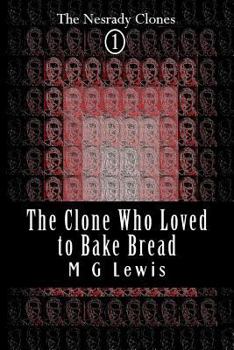 The Clone Who Loved to Bake Bread