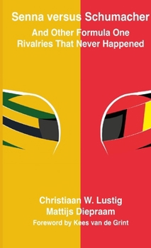 Paperback Senna versus Schumacher And Other Formula One Rivalries That Never Happened Book