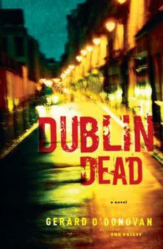 Dublin Dead. Gerard O'Donovan - Book #2 of the Mulcahy