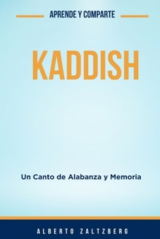 Paperback Kaddish: Un Canto de Alabanza y Memoria [Spanish] Book