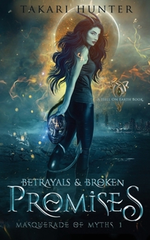Paperback Betrayals & Broken Promises: A Hell on Earth Book