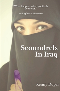 Paperback Scoundrels in Iraq: An Engineer's Adventures Book