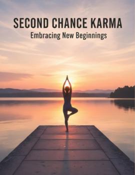 Paperback Second Chance Karma: Embracing New Beginnings Book