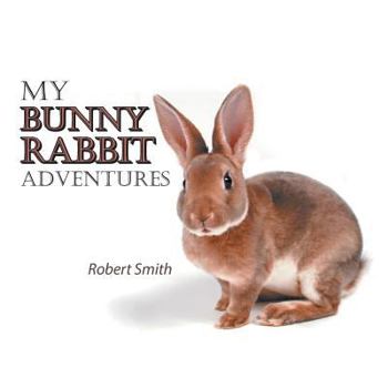 Paperback My Bunny Rabbit Adventures Book