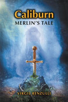 Paperback Caliburn: Merlin's Tale Book