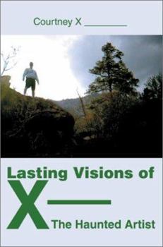 Paperback Lasting Visions of X--The Haunted Artist Book