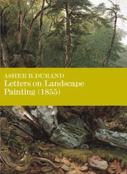 Paperback Letters on Landscape, Paintings (1855): Asher B. Durand Book