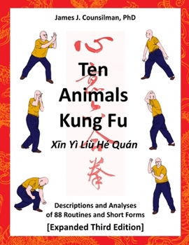 Paperback Ten Animals Kung Fu: Descriptions and Analyses of 88 Routines and Short Forms Book