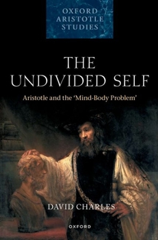 Paperback The Undivided Self: Aristotle and the 'Mind-Body Problem' Book
