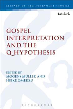 Paperback Gospel Interpretation and the Q-Hypothesis Book