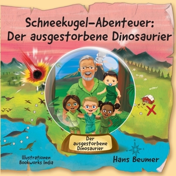 Paperback Schneekugel-Abenteuer: Der ausgestorbene Dinosaurier [German] Book