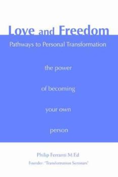 Paperback Love and Freedom: Pathways to Personal Transformation Book