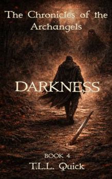 Paperback The Chronicles of the Archangels, Book 4, Darkness Book