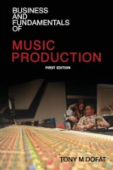 Paperback Business and Fundamentals of Music Production: First Edition Book