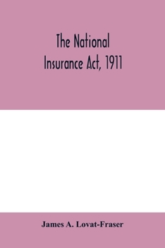 Paperback The National Insurance Act, 1911 Book