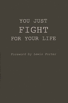 Hardcover You Just Fight for Your Life: The Story of Lester Young Book