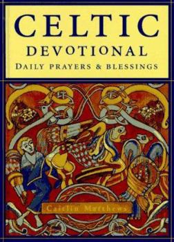 Hardcover The Celtic Devotional: Daily Prayers and Blessings Book