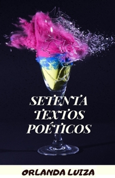 Paperback Setenta Textos Poéticos [Portuguese] Book
