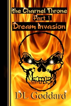 Paperback The Charnel Throne: Part One: Dream Invasion Book