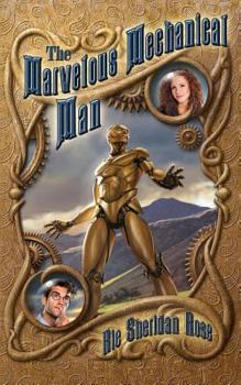 Paperback The Marvelous Mechanical Man: Book One of the Conn-Mann Chronicles Book