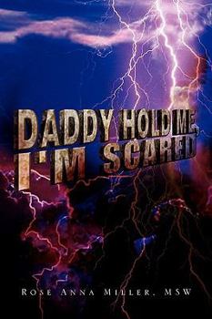 Paperback Daddy Hold Me, I'm Scared Book